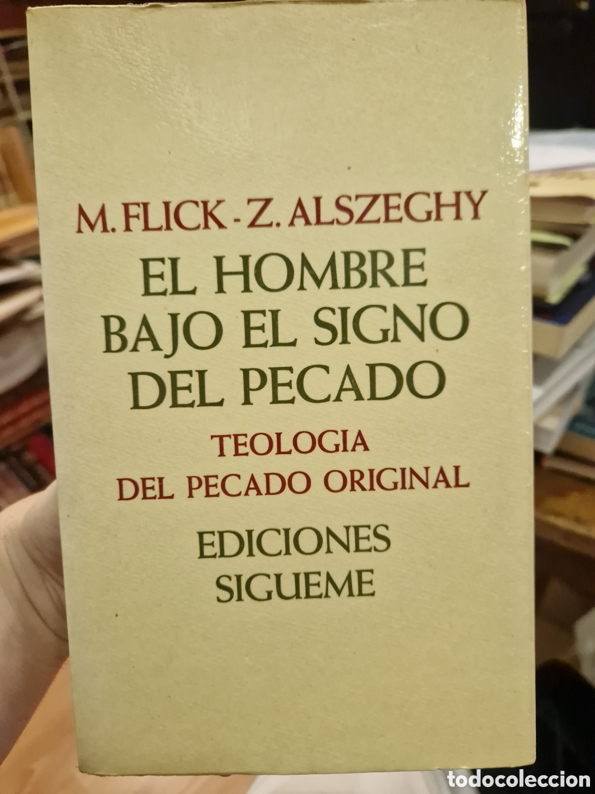 Second hand books: FLICK, Mauricio El hombre bajo el signo del pecado: Teolog&iacute;a del pecado original
