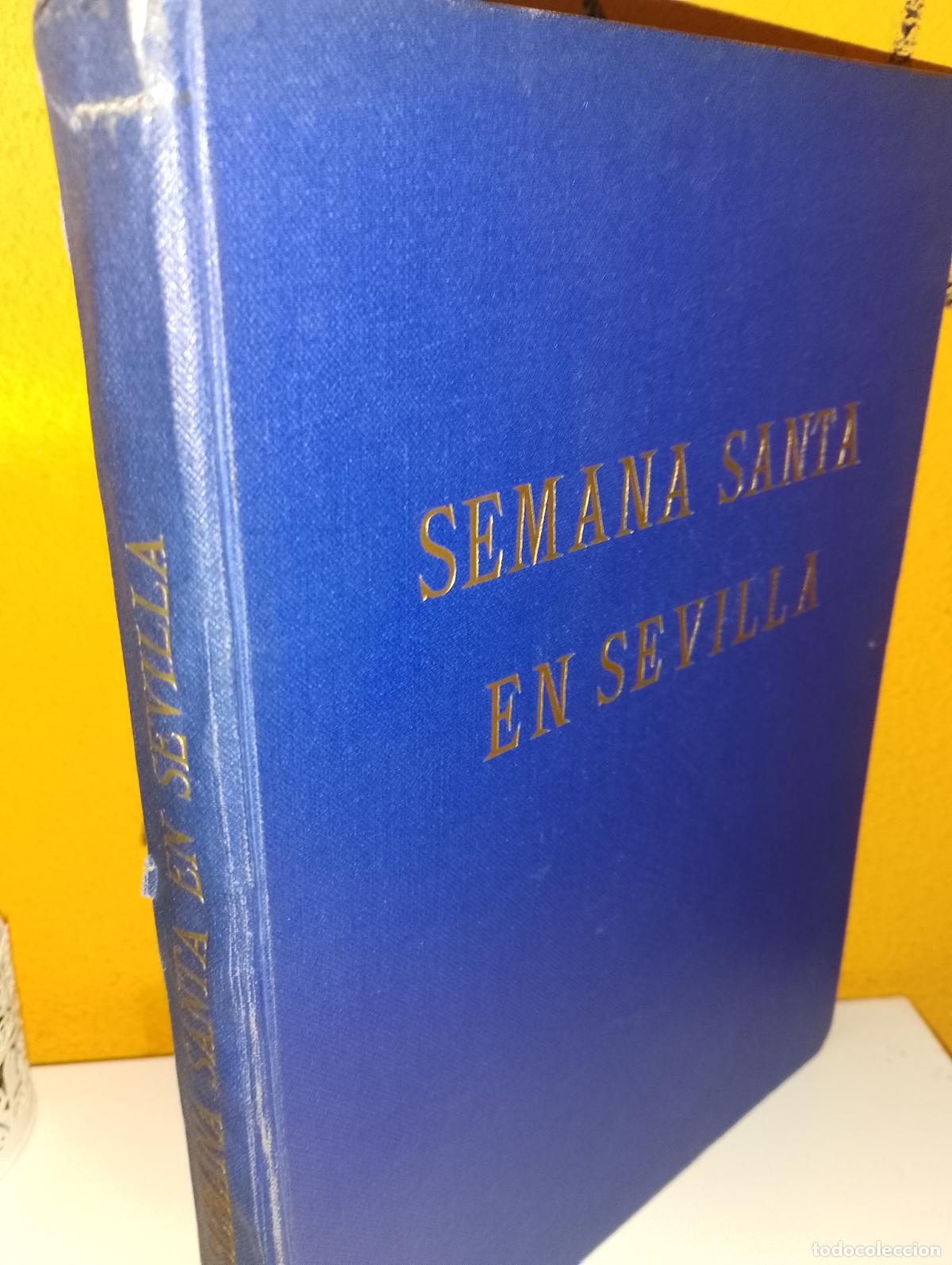 Libri di seconda mano: Semana Santa en Sevilla 1947. Luis Ortiz Mu&ntilde;oz. Fotograf&iacute;as Luis Arenas