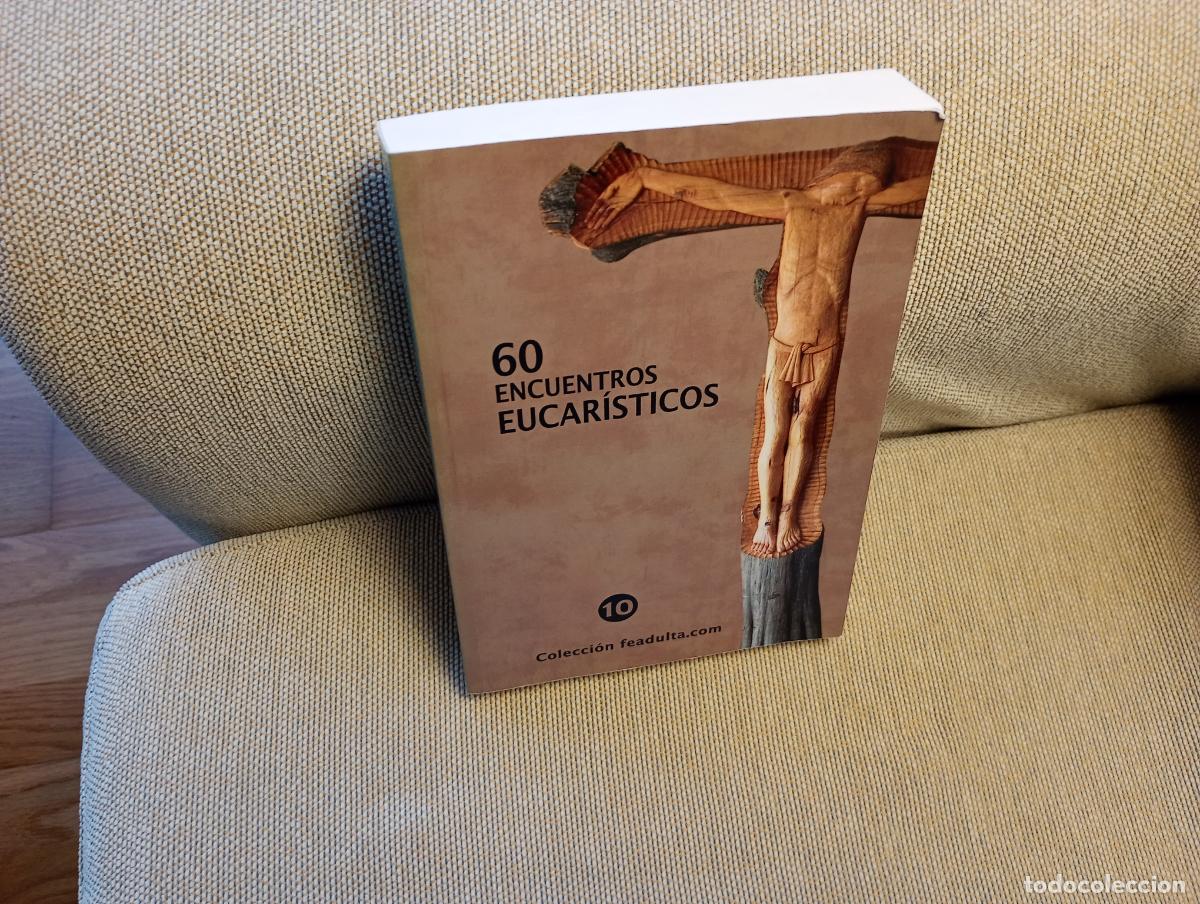Libros de segunda mano: 60 ENCUENTROS EUCARISTICOS - Foto 1