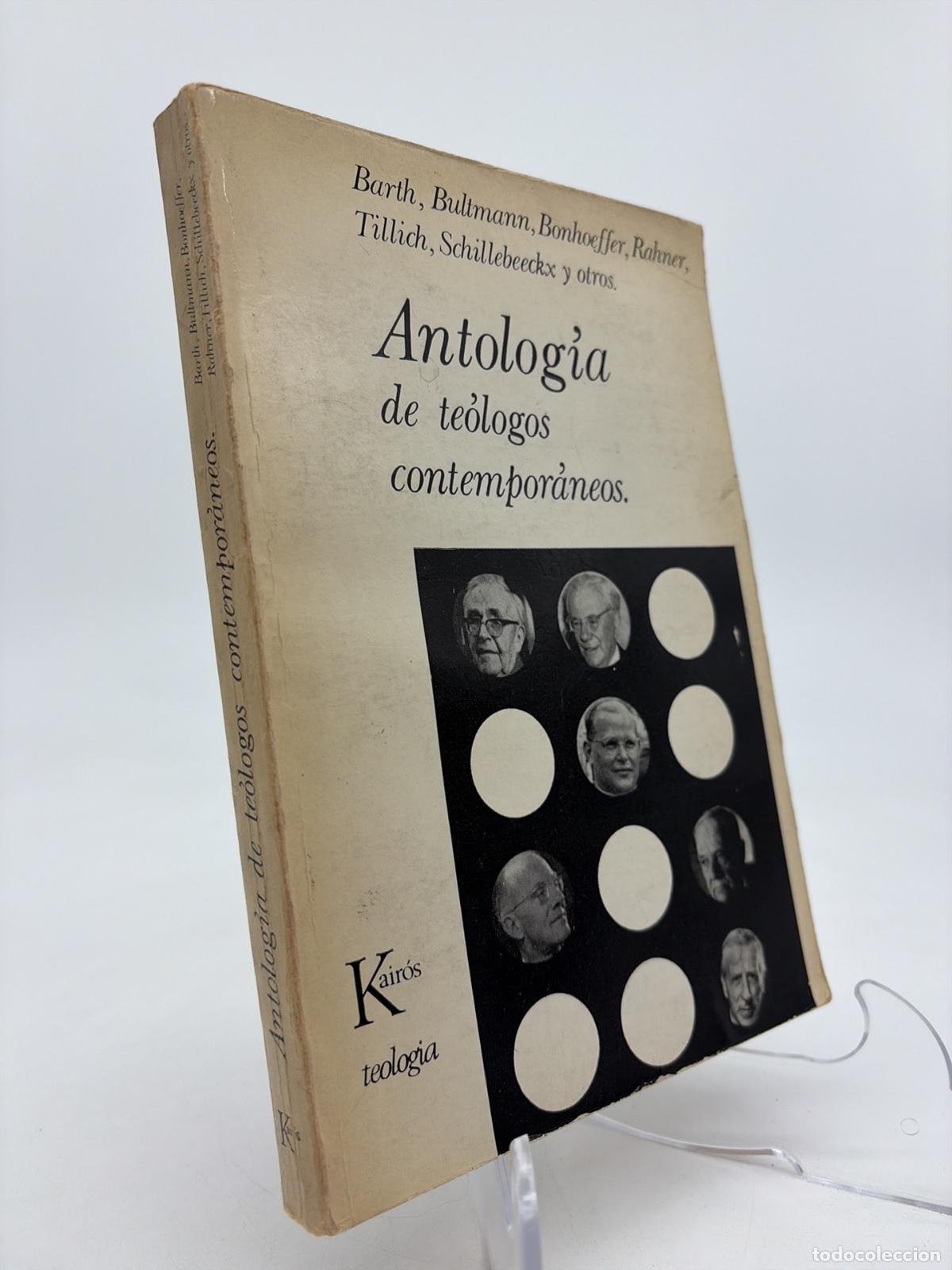 Libros de segunda mano: ANTOLOG&Iacute;A DE TE&Oacute;LOGOS CONTEMPOR&hellip; | BARTH, BULTMANN, BONHOEFER, RAHNER, TILLICH, SCHILLEBEECKX | 1969
