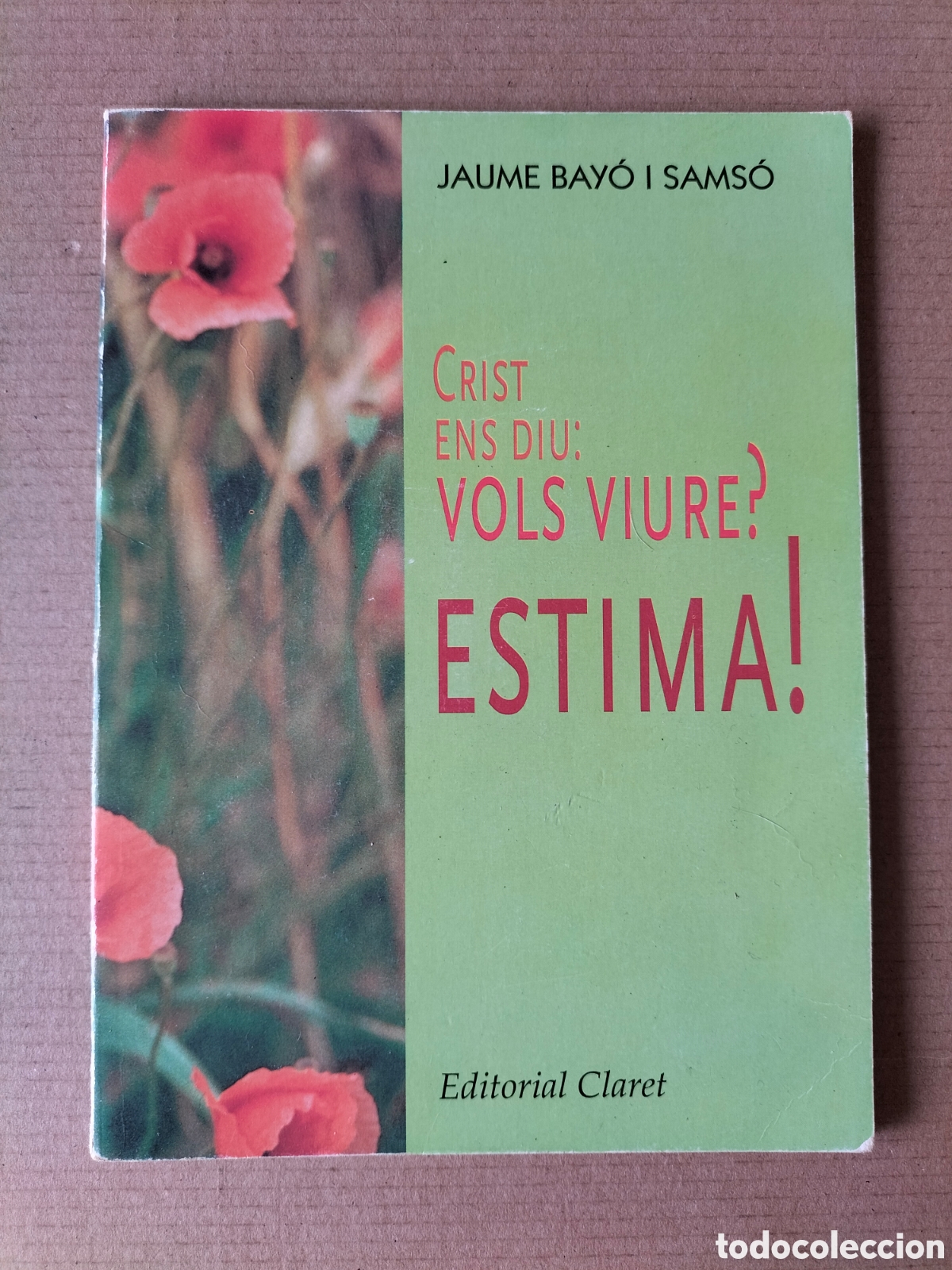 Libri di seconda mano: Crist ens diu: Vols viure? Estima Jaume Bay&oacute; i Sams&oacute;. Editorial Claret, 1995. Llibre
