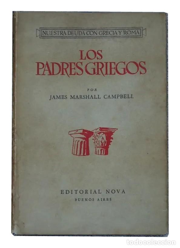 Libros de segunda mano: James Marshall Campbell &ndash; Los padres griegos &ndash; Nova &ndash; 1948 LM