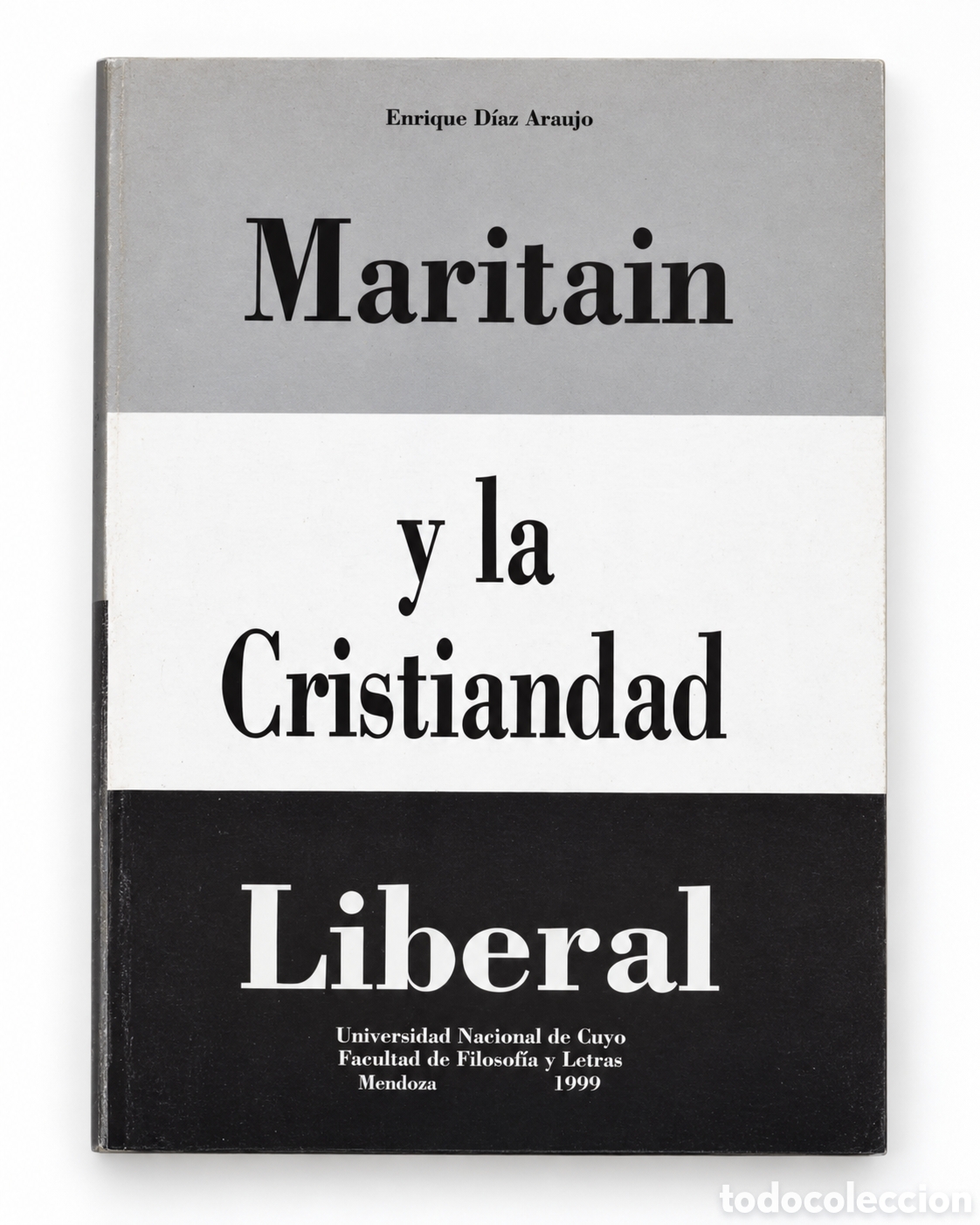 Libros de segunda mano: Enrique D&iacute;az Araujo &ndash; Maritain y la cristiandad liberal &ndash; LML