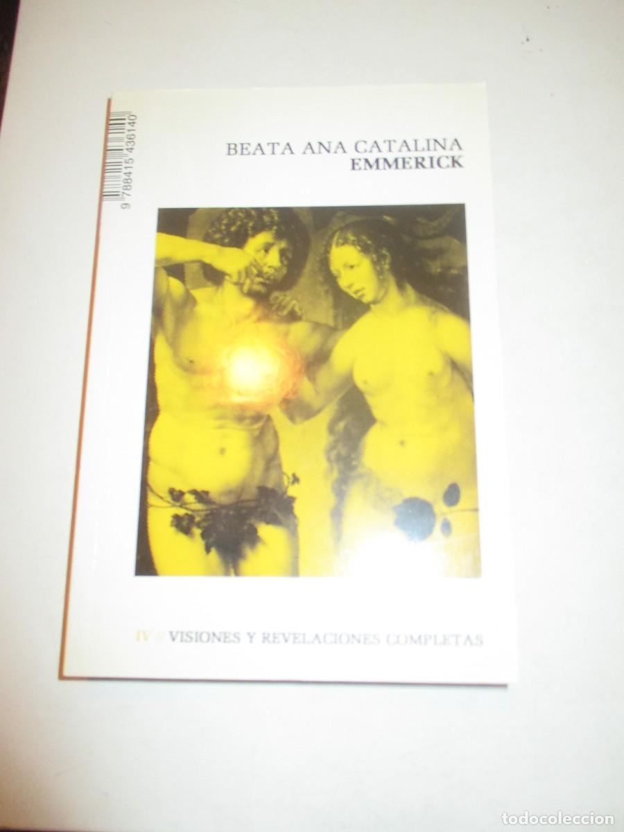 Libros de segunda mano: EMMERICK Beata Ana Catalina IV Visiones y revelaciones completas W42626