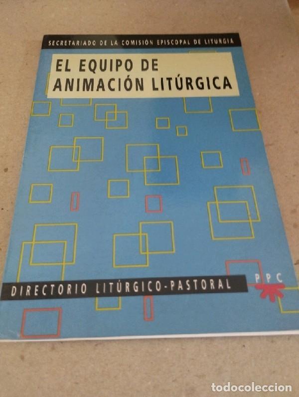 Libros de segunda mano: El equipo de animaci&oacute;n lit&uacute;rgica. Directorio lit&uacute;rgico-pastoral