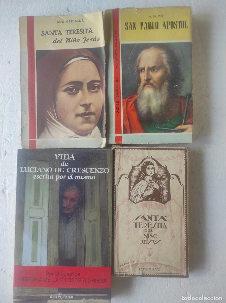 Libros de segunda mano: lote 4 libros biograf&iacute;as religiosas, SANTA TERESITA, SAN PABLO APOSTOL, LUCIANO DE CRESCENZO