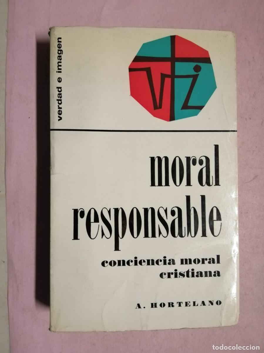 Libros de segunda mano: MORAL RESPONSABLE. CONCIENCIA MORAL CRISTIANA (A. HORTELANO)