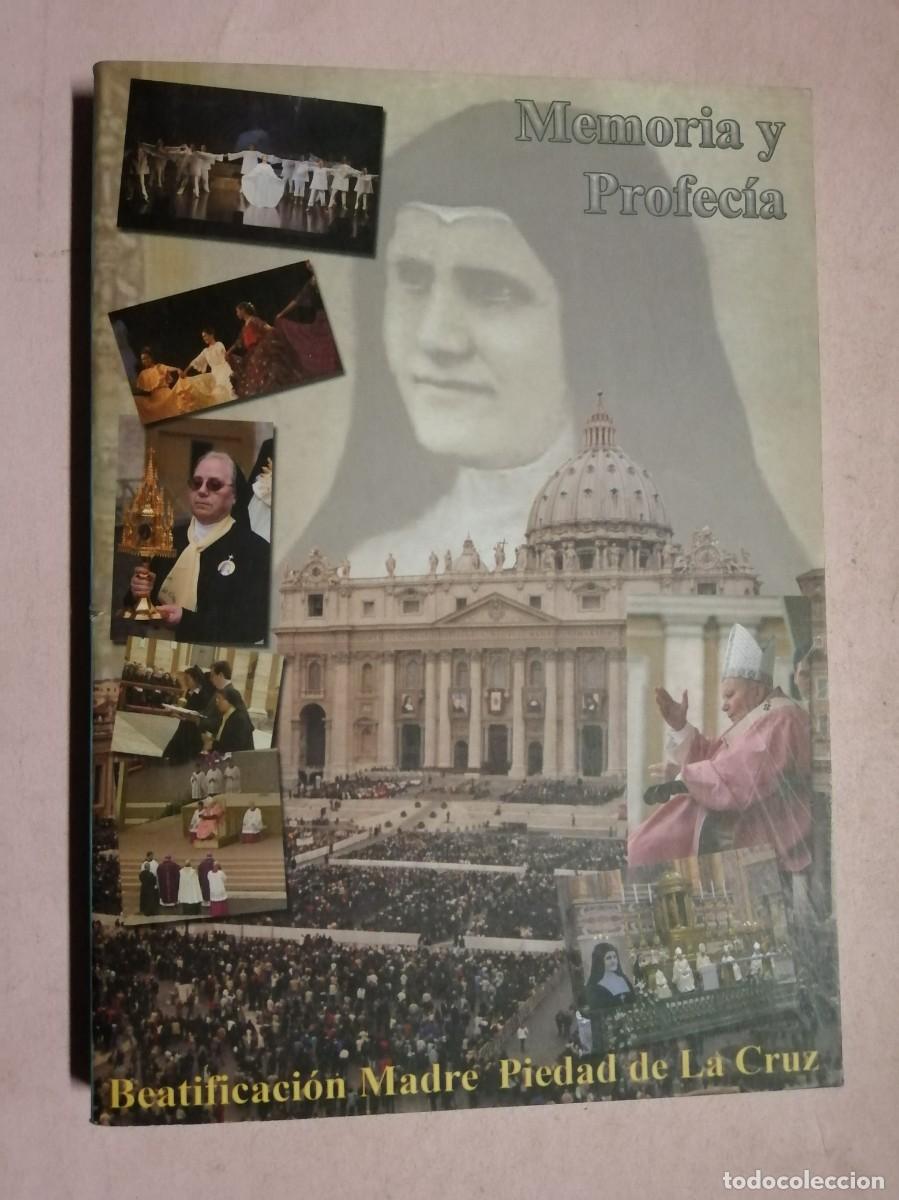 Libros de segunda mano: MEMORIA Y PROFECIA. BEATIFICACION MADRE PIEDAD DE LA CRUZ