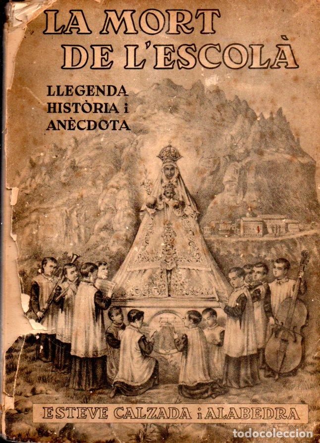 Libros de segunda mano: LA MORT DE L'ESCOL&Agrave; DE MONTSERRAT (MILL&Agrave;, 1955)