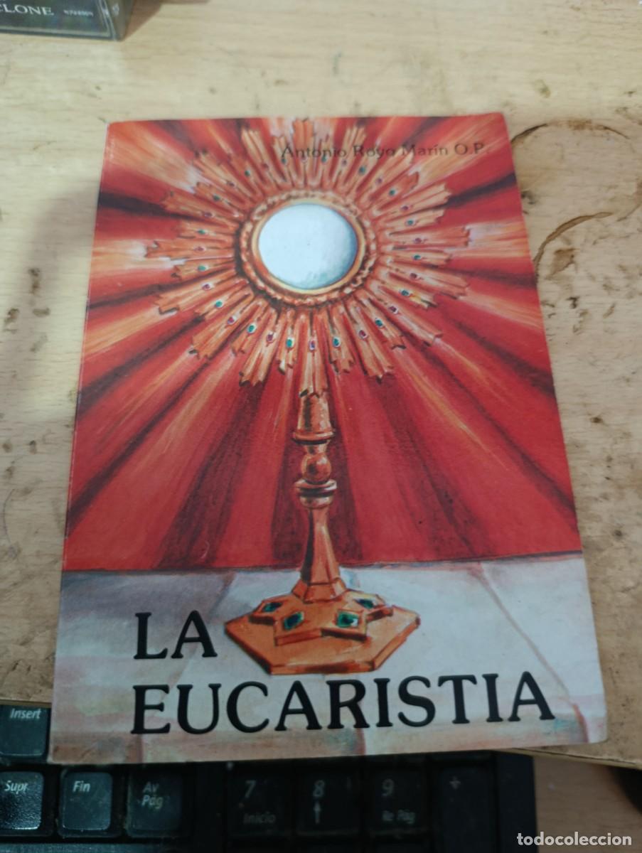 Libros de segunda mano: LA EUCARISTIA. ANTONIO ROYO MARIA - Foto 1
