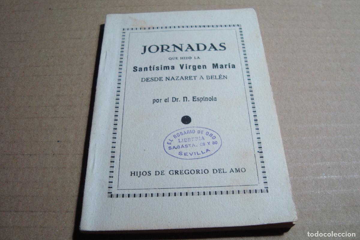 Libros de segunda mano: NICOLAS ESPINOLA. JORNADAS SANTISIMA VIRGEN NAZARET A BELEN. MADRID 1940.