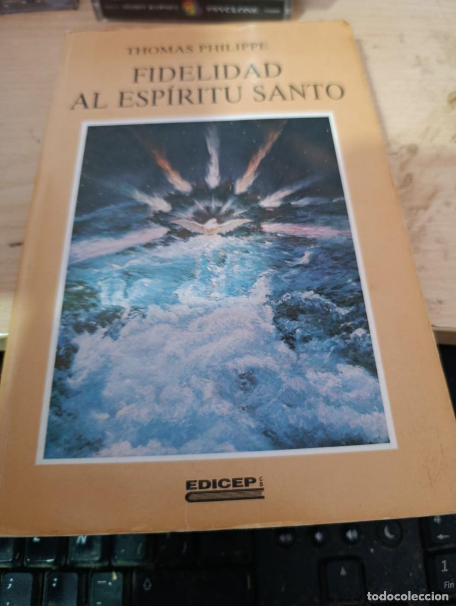 Libros de segunda mano: FIDELIDAD AL ESPIRITU SANTO. THOMAS PHILIPPE. EST33B4