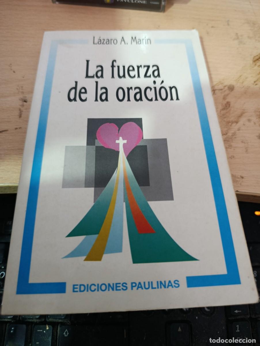 Libros de segunda mano: LA FUERZA DE LA ORACION. LAZARO A. MARIN. EST33B4
