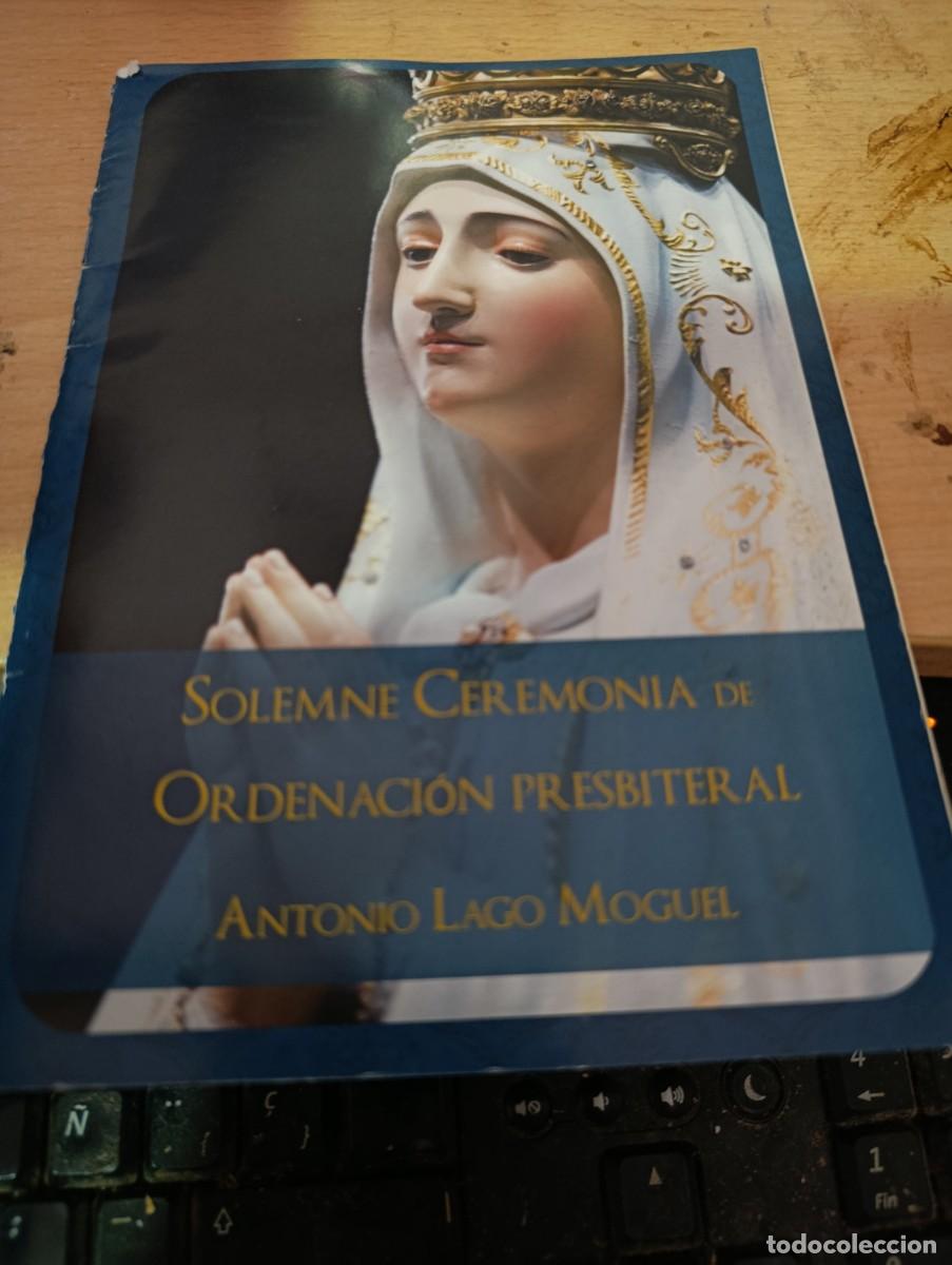 Libros de segunda mano: SOLEMNE CEREMONIA DE ORDENACION PRESBITERAL ANTONIO LAGO MOGUEL. EST33B4