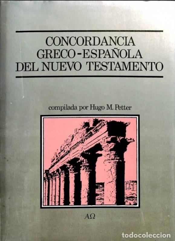Libros de segunda mano: Concordancia Greco-Espa&ntilde;ola del Nuevo Testamento - Hugo M. Petter - Editorial Clie