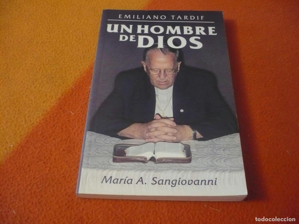 Libros de segunda mano: UN HOMBRE DE DIOS EMILIANO TARDIF (SANGIOVANNI) BIOGRAFIA RENOVACION CARISMATICA SANACION RELIGION