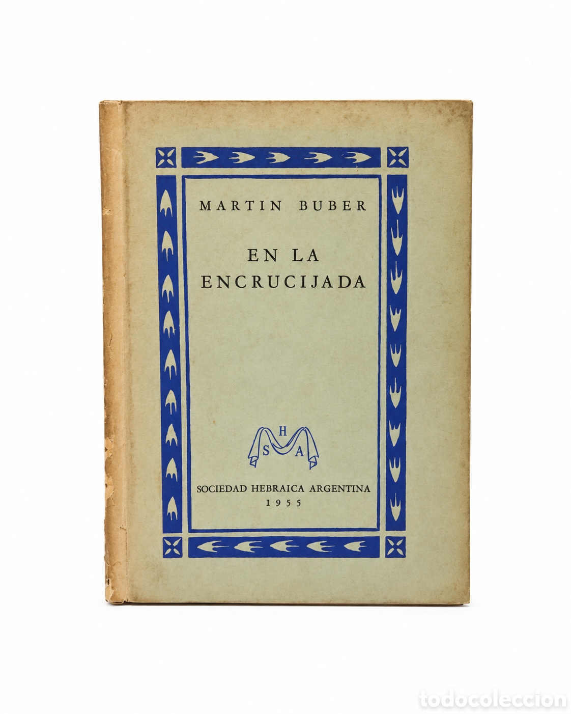 Libros de segunda mano: Martin Buber &mdash; En la encrucijada. Tres conferencias sobre el juda&iacute;smo &mdash; Sociedad Hebraica Arg.- LML