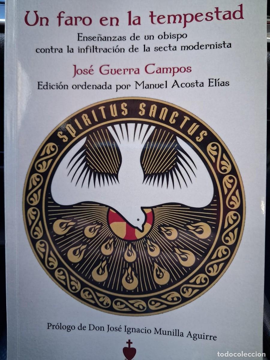 Libros de segunda mano: UN FARO EN LA TEMPESTAD OBISPO CONTRA LA INFILTRACION SECTA MODERNISTA JOSE GUERRA CAMPOS