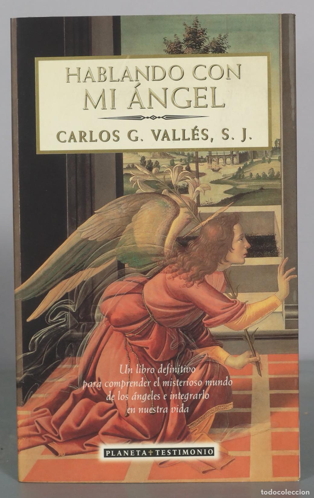 Libros de segunda mano: Hablando con mi &aacute;ngel - Carlos G. Vall&eacute;s, S. J. - Planeta Testimonio