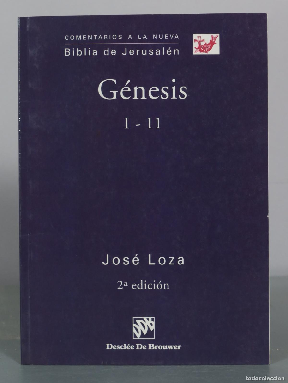 Libros de segunda mano: Comentarios a la Nueva Biblia de Jerusal&eacute;n - G&eacute;nesis 1 - 11 - Jos&eacute; Loza - 2a edici&oacute;n - Descl&eacute;e De