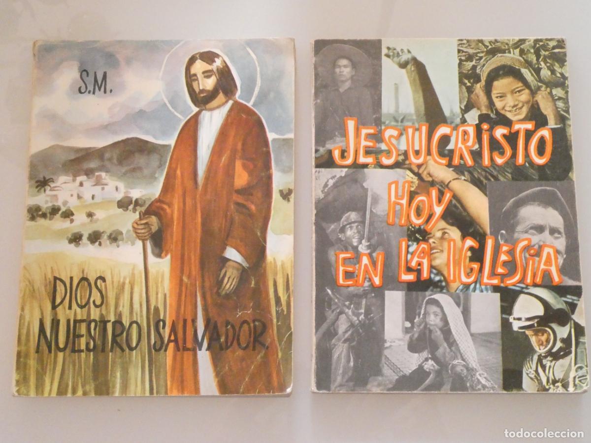 Libros de segunda mano: 2 LIBROS RELIGI&Oacute;N. DIOS NUESTRO SALVADOR / JESUCRISTO HOY EN IGLESIA. BACHILLERATO PLAN 1967 450GR