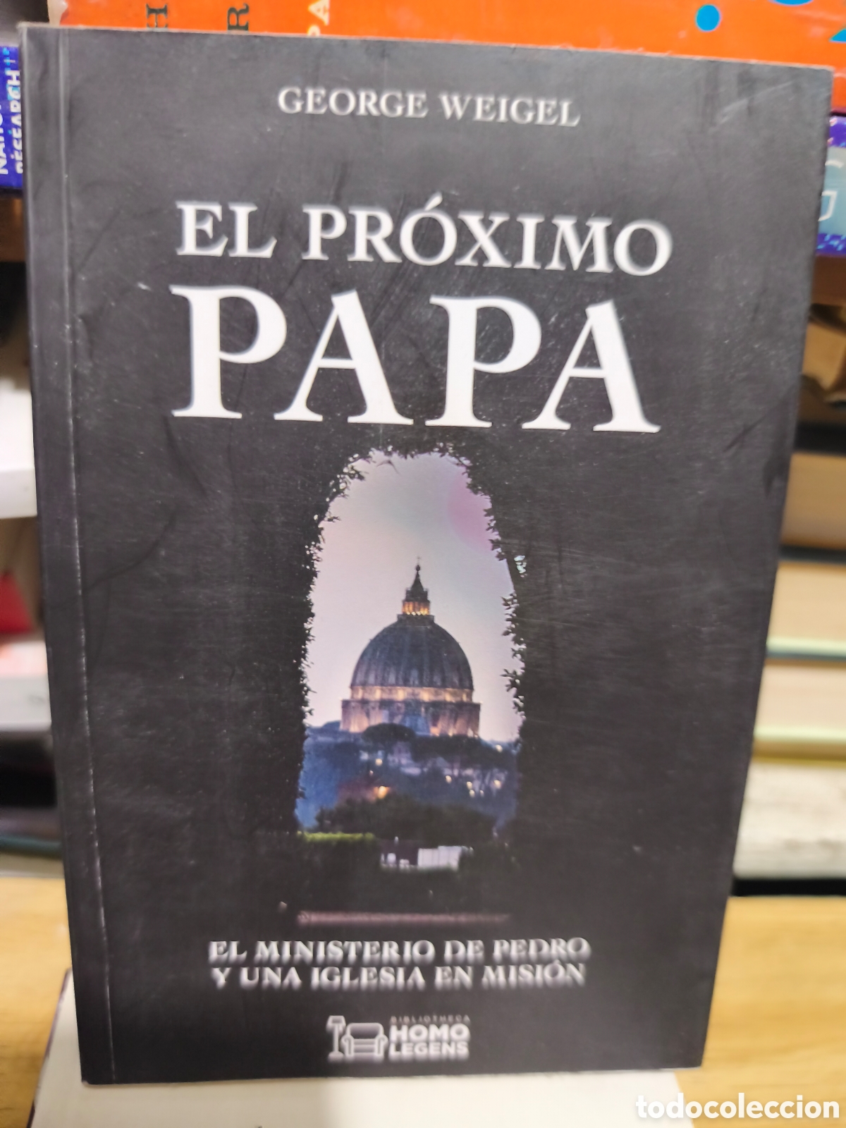 Libros de segunda mano: El proximo papa George Weiguel Homo Legends