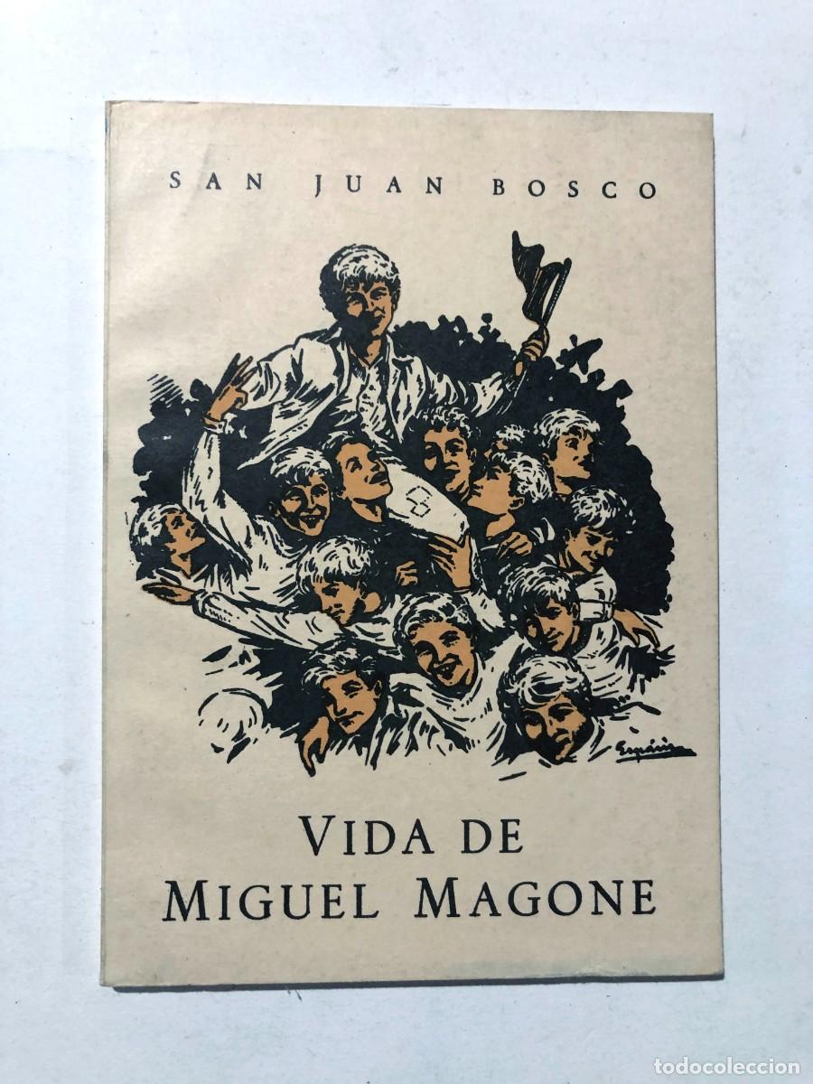 Libros de segunda mano: VIDA DE MIGUEL MAGONE / SAN JUAN BOSCO / RODOLFO FIERRO TORRES A&Ntilde;O 1960