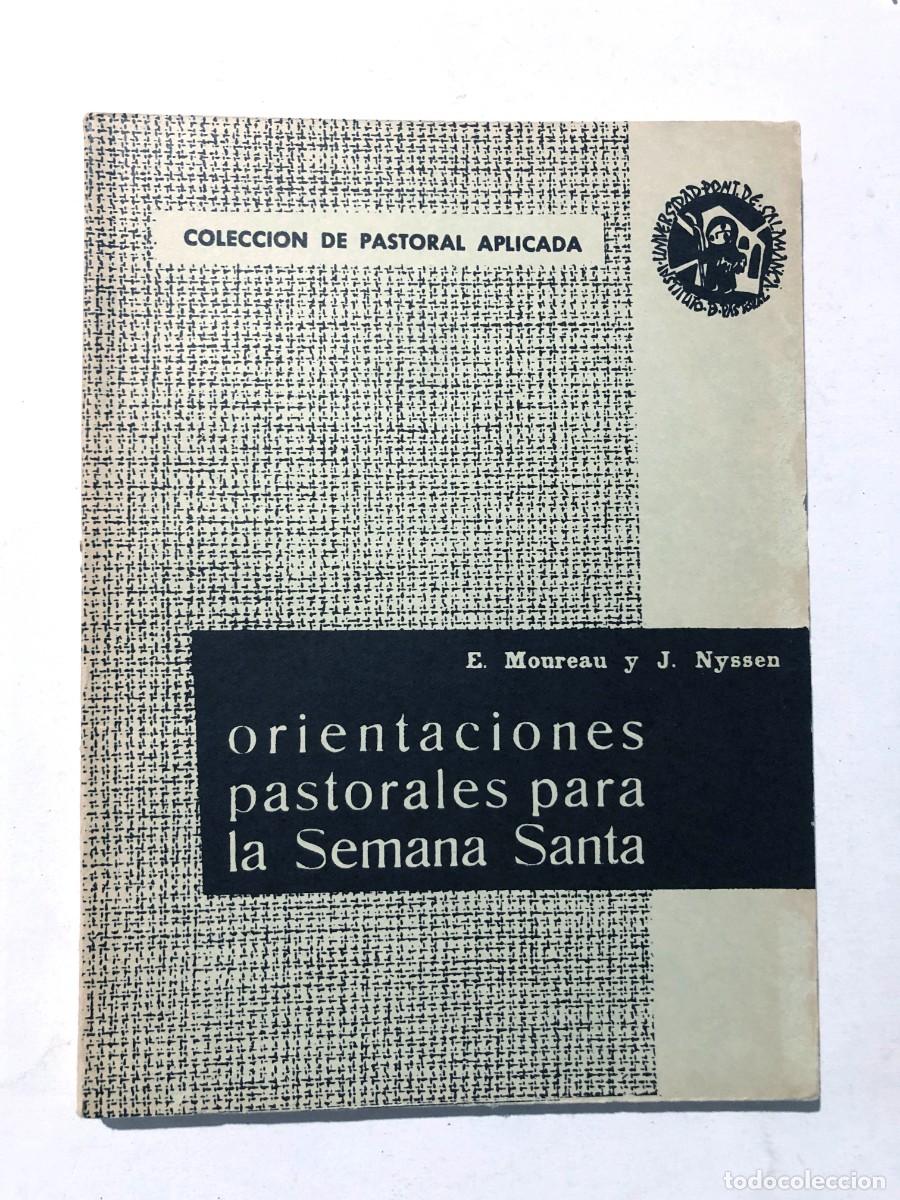 Libros de segunda mano: ORIENTACIONES PASTORALES PARA LA SEMANA SANTA / E. MONREAU / PASTORAL APLICADA A&Ntilde;O 1962