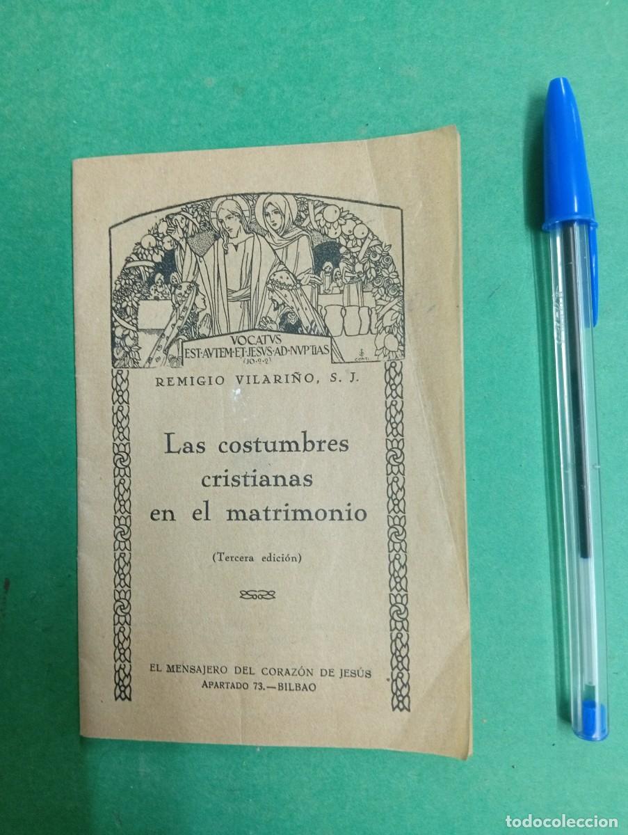 Libros de segunda mano: Antiguo libro religioso Las costumbres cristianas en el matrimonio. Bilbao 1942.