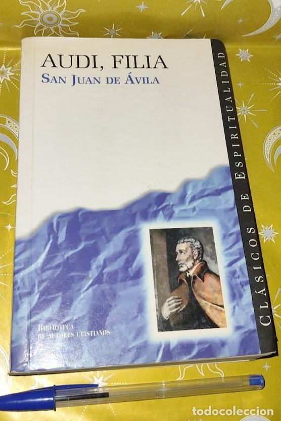 Libros de segunda mano: Audi, Filia - San Juan de &Aacute;vila - Biblioteca de Autores Cristianos - Cl&aacute;sicos de Espiritualidad 1999