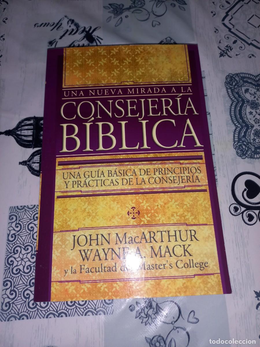 Libros de segunda mano: UNA NUEVA MIRADA A LA CONSEJERIA BIBLICA - JOHN MacARTHUR WAYNE A. MACK , UNICO EN TC