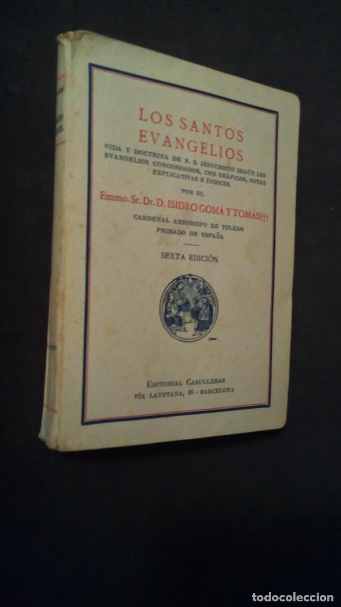 Libros de segunda mano: ISIDRO GOM&Aacute; Y TOM&Aacute;S, CARDENAL ARZOBISPO DE TOLEDO, PRIMADO DE ESPA&Ntilde;A. LOS SANTOS EVANGELIOS