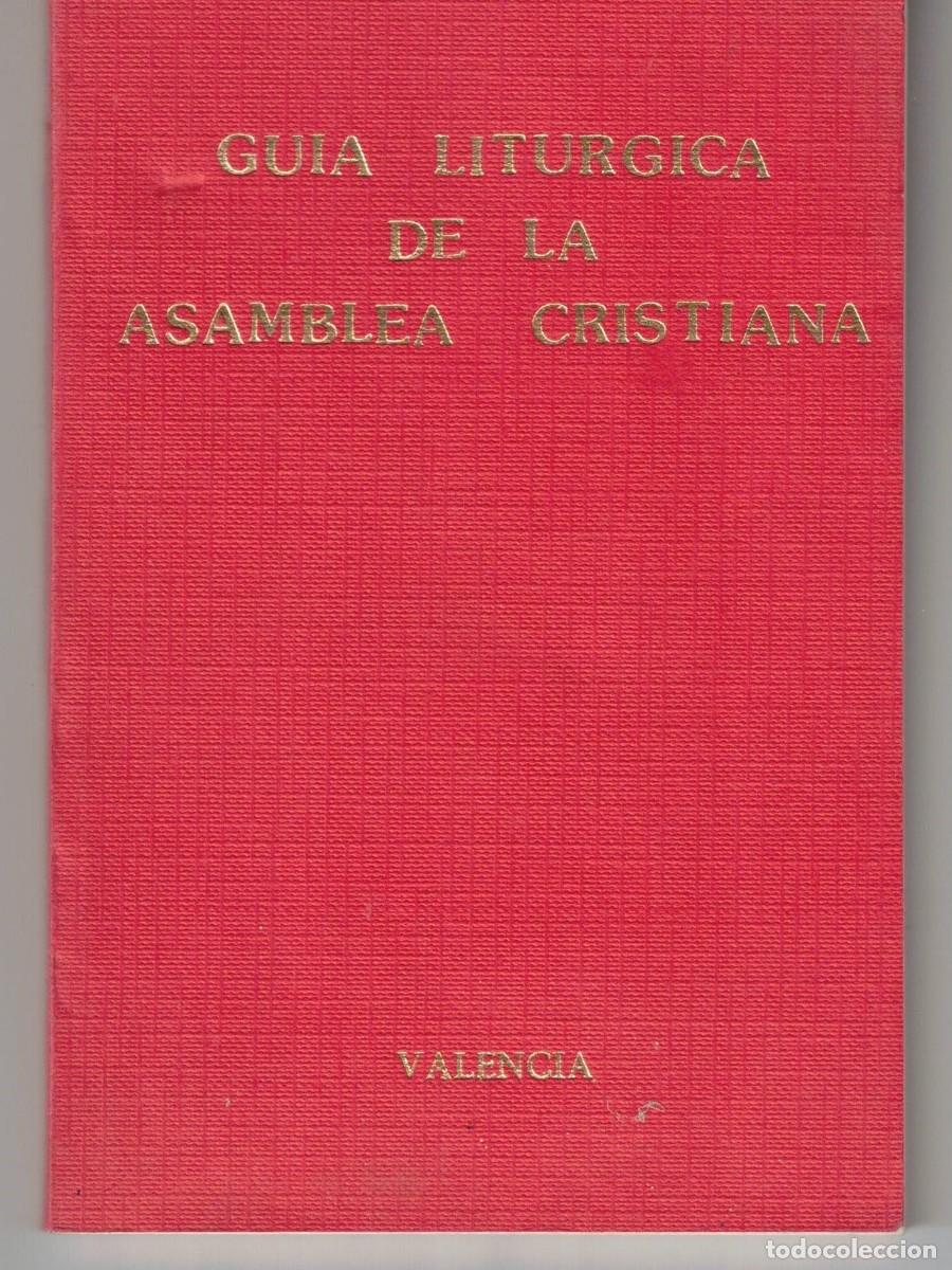 Libros de segunda mano: :::: SB17 - GUIA LITURGICA DE LA ASAMBLEA CRISTIANA - VALENCIA