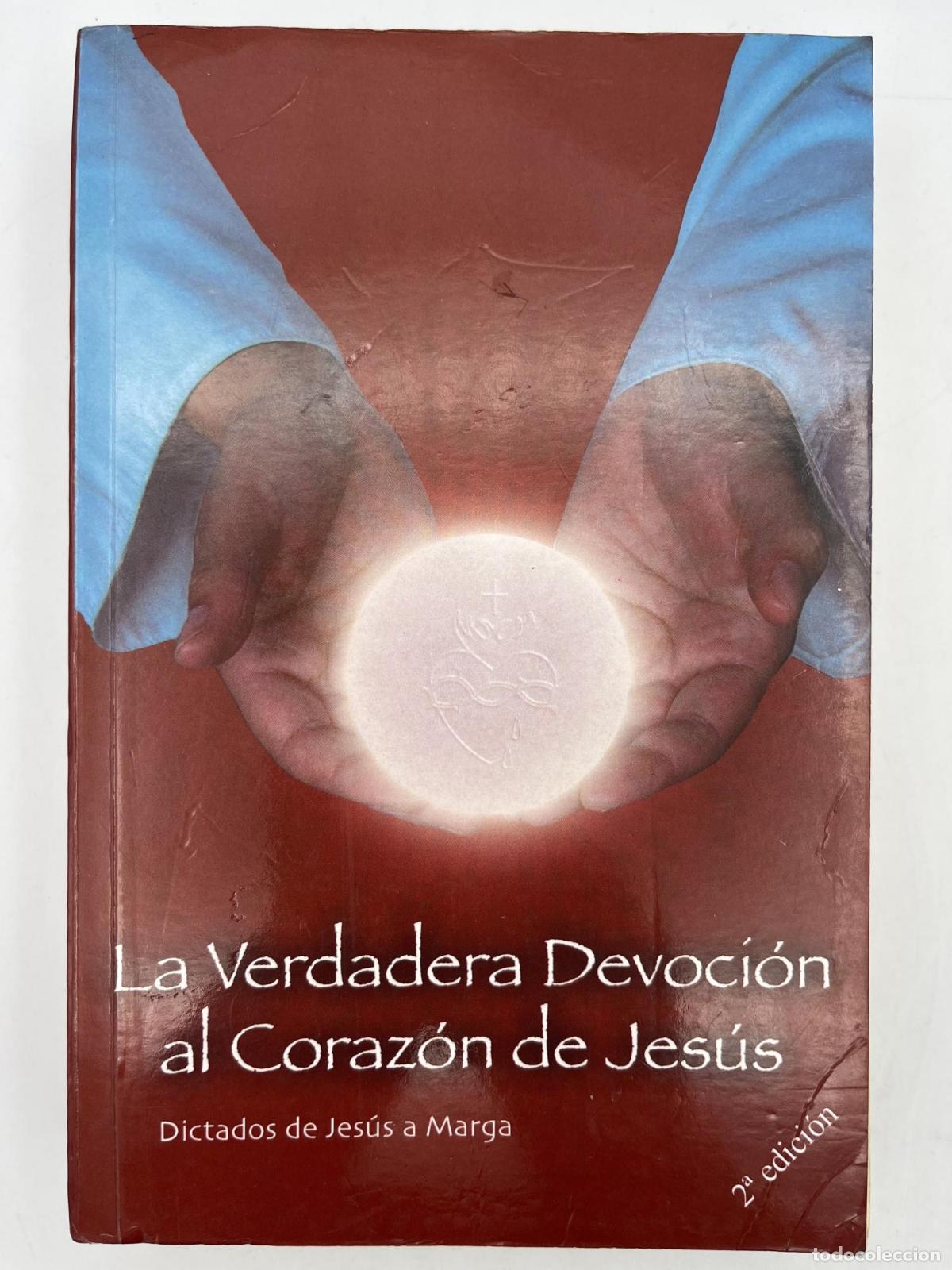 Libros de segunda mano: La verdadera devoci&oacute;n al coraz&oacute;n de Jes&uacute;s - Dictados de Jes&uacute;s a Marga