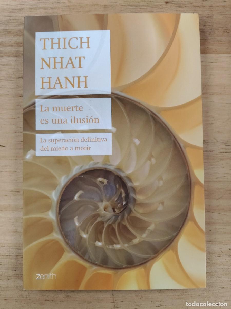 Libros de segunda mano: La muerte es una ilusi&oacute;n - Thich Nhat Hanh - Zenith (Ed. Planeta) 2018