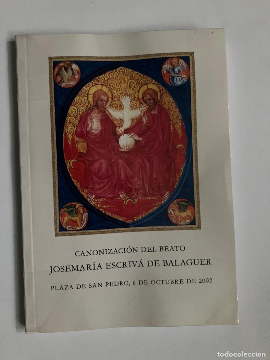 Libros de segunda mano: Canonizaci&oacute;n del beato Josemar&iacute;a Escriv&aacute; de Balaguer. 2002