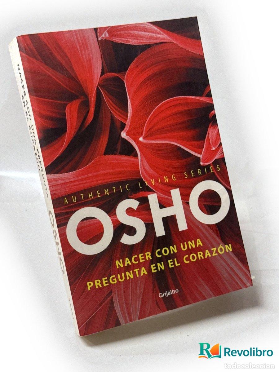 Libros de segunda mano: Osho Nacer con una pregunta en el coraz&oacute;n - Osho (Bhagwan Shree Rajneesh)