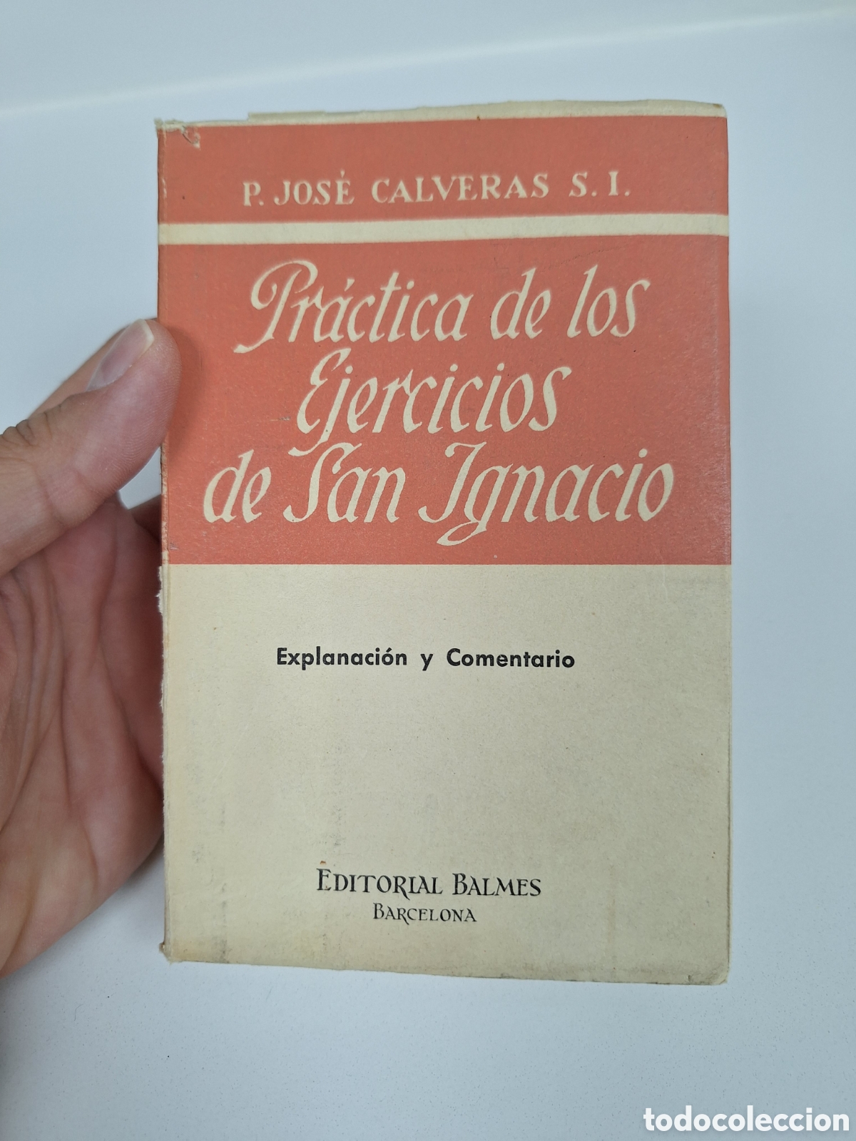 Libros de segunda mano: P. CALVERAS, Practica de los Ejercicios de San Ignacio