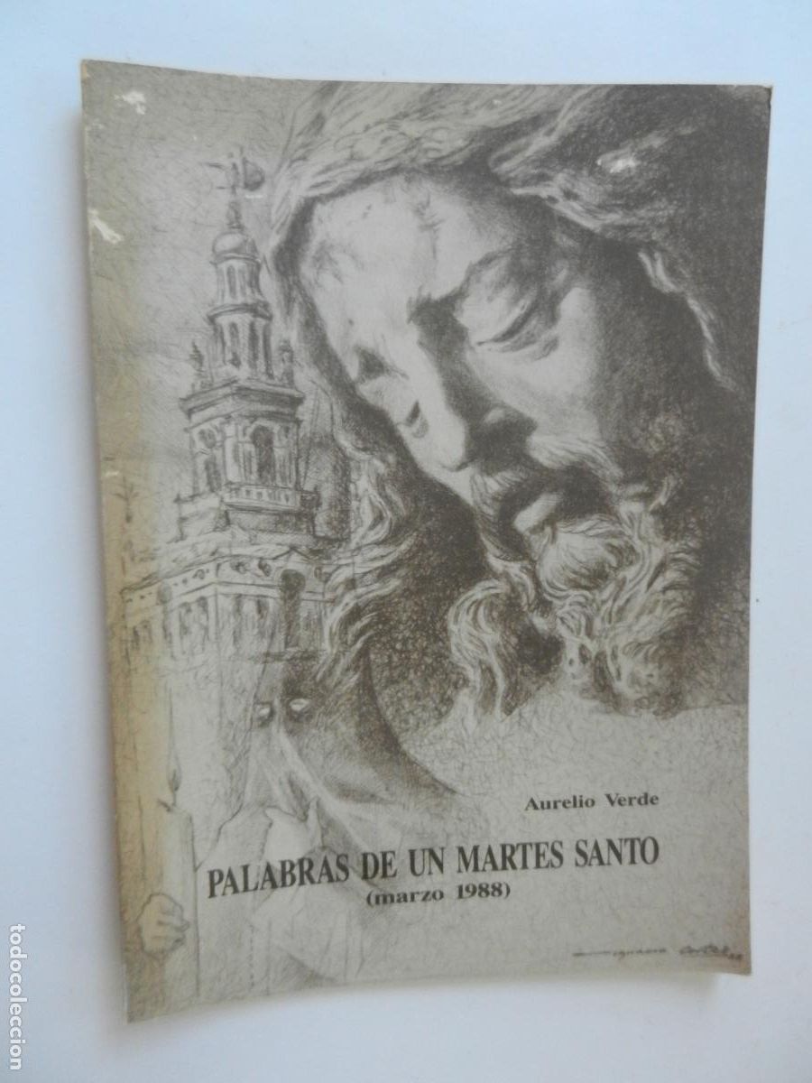 Libros de segunda mano: PALABRAS DE UN MARTES SANTO - AURELIO VERDE - MARZO 1988 - PRIMERA EDC- NUMERADA N&ordm; 346