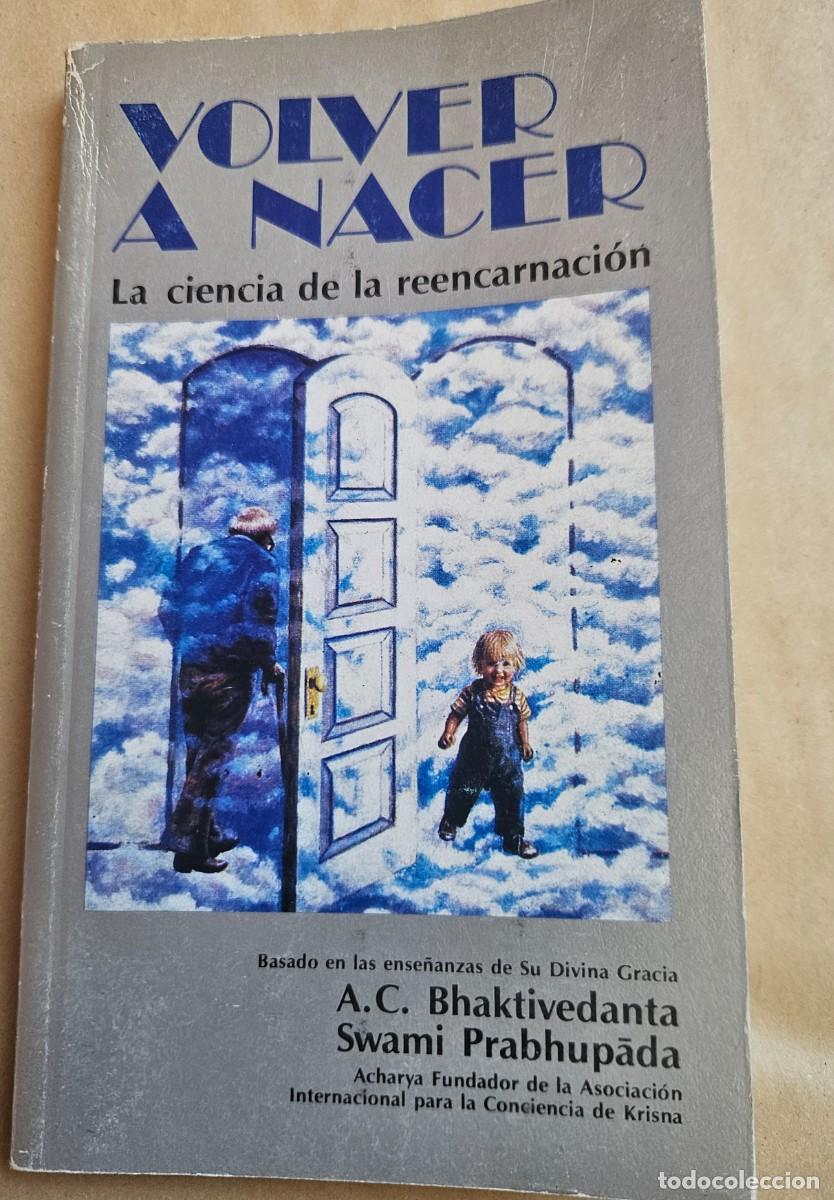 Libros de segunda mano: Volver a nacer - La ciencia de la reencarnaci&oacute;n - Bhaktivedanta Swami Prabhupāda 1986