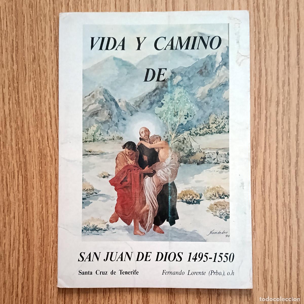 Libros de segunda mano: Libro VIDA Y CAMINO DE SAN JUAN DE DIOS 1495 - 1550 | FERNANDO LORENTE | Tenerife - Canarias