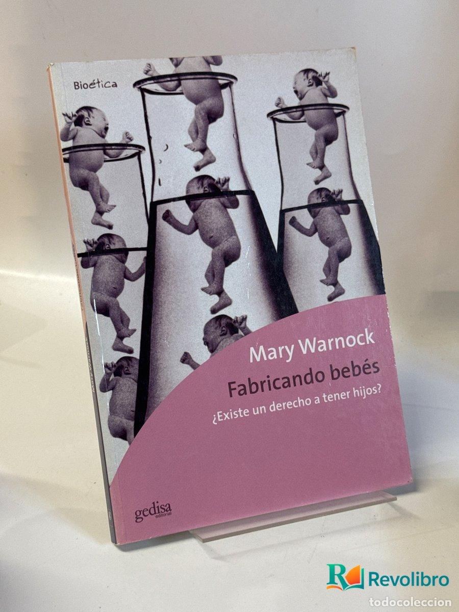 Libri di seconda mano: Fabricando beb&eacute;s - Mary Warnock