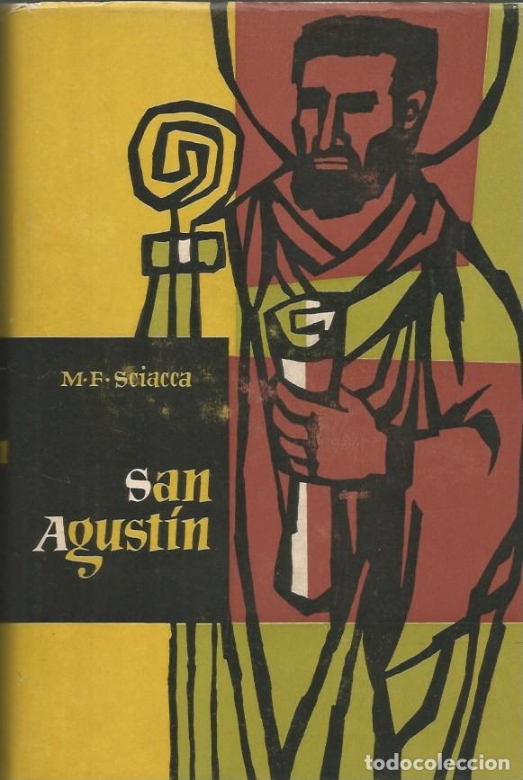 Libros de segunda mano: SAN AGUSTIN-TOMO I-MICHELE FEDERICO SCIACCA-LUIS MIRACLE-1&ordf; Ed. marzo 1955