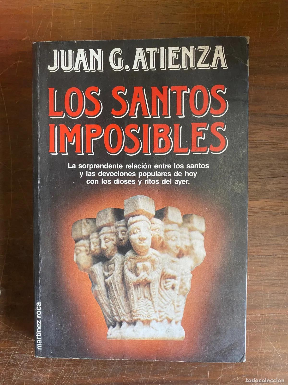 Libros de segunda mano: Juan G. Atienza - LOS SANTOS IMPOSIBLES