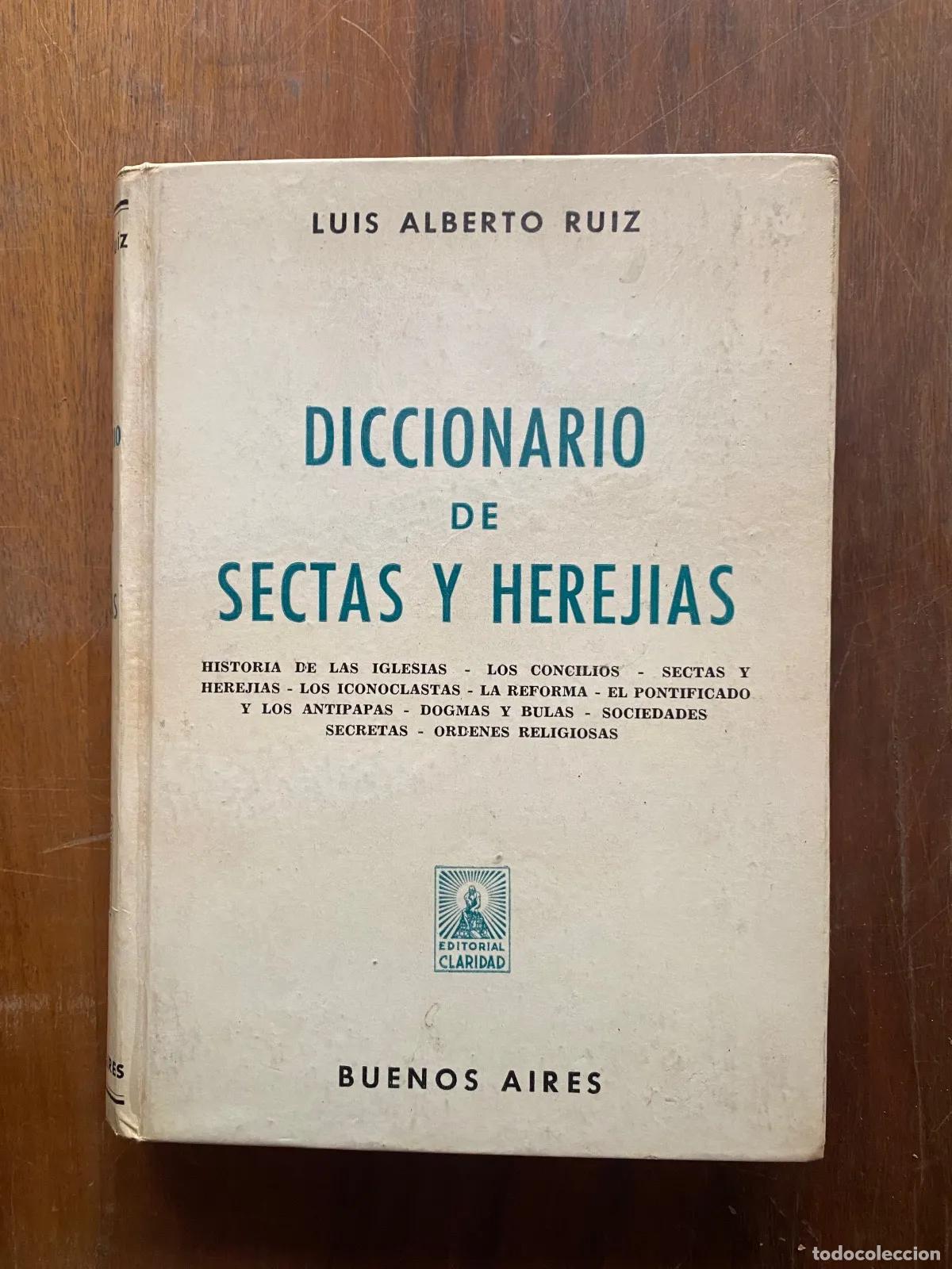 Libros de segunda mano: Luis Alberto Ruiz - Diccionario de sectas y herejias