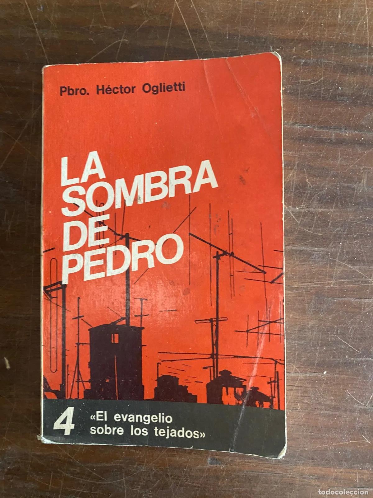 Libros de segunda mano: Hector Oglietti - La sombra de Pedro