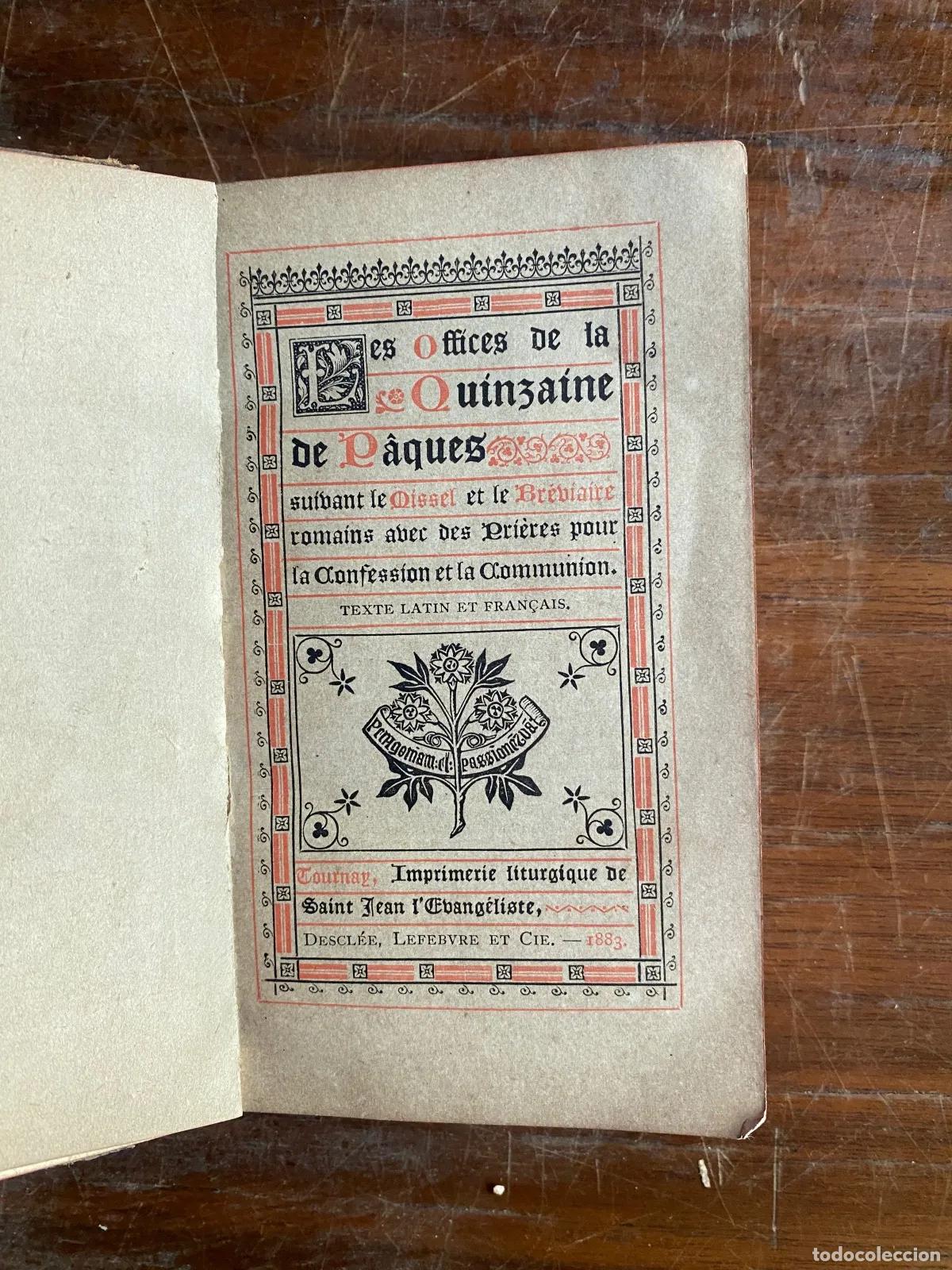 Libros de segunda mano: Les Offices de la Quinzaine de P�ques suivant le Missel et le Breviaire romains avec des Pri�res pou
