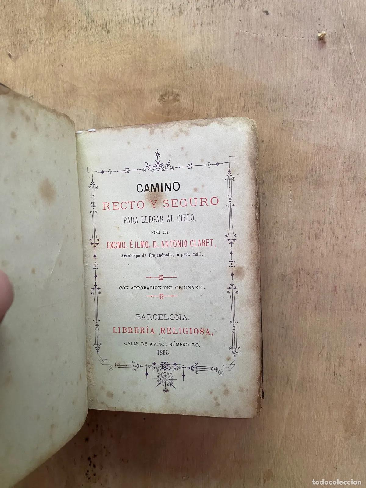 Libros de segunda mano: Antonio Maria Claret - Camino recto y seguro para llegar al cielo