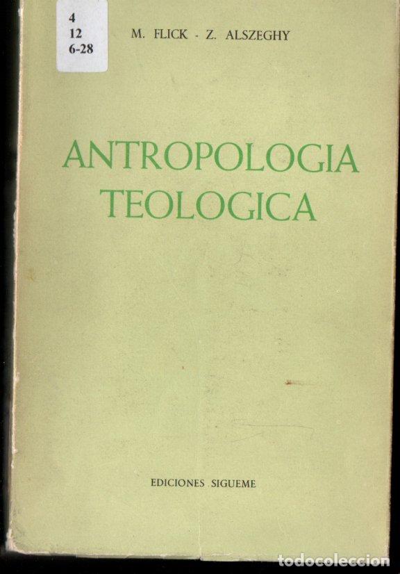 Libros de segunda mano: FLICK Y ALSZEGHY : ANTROPOLOG&Iacute;A TEOL&Oacute;GICA (SIGUEME, 1970)