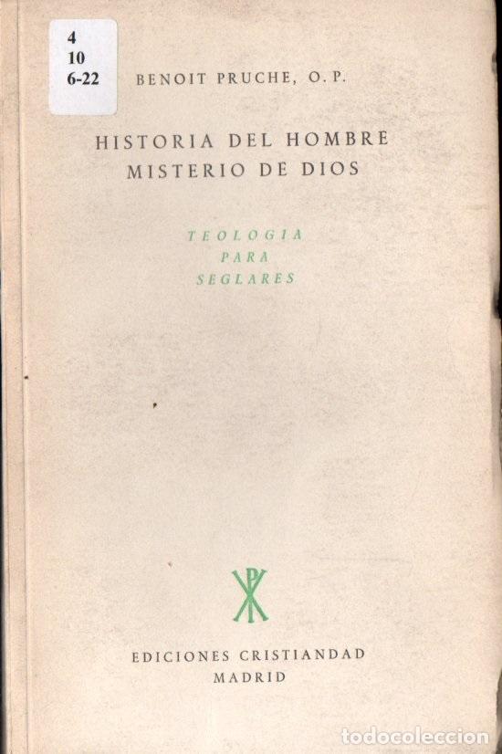 Libros de segunda mano: BWNOIT PRUCHE : HISTORIA DEL HOMBRE MISTERIO DE DIOS (CRISTIANDAD, 1966)
